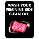 Fight Club Wash Your Feminine Side Clean Off 3x4 Magnet